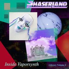 Inside Vaporsynth: Library, Vol. 2 mp3 Album by Phaserland