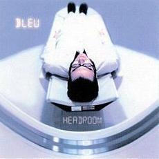Headroom mp3 Album by Bleu