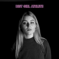 Best Girl Athlete mp3 Album by Best Girl Athlete