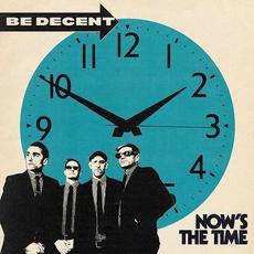 Now's the Time mp3 Album by Be Decent