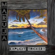 Explicit Trickery mp3 Album by Maruja