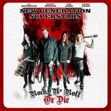 Rock’n’Roll or Die mp3 Album by New Generation Superstars