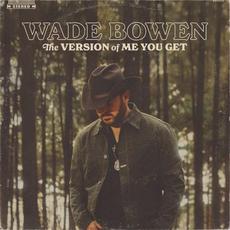 The Version of Me You Get mp3 Album by Wade Bowen