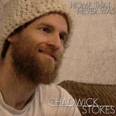 Home That Never Was mp3 Single by Chadwick Stokes