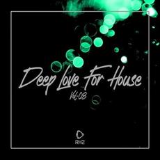 Deep Love For House, Vol.08 mp3 Compilation by Various Artists