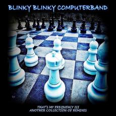 That's My Frequency III - A Collection Of Remixes mp3 Compilation by Various Artists