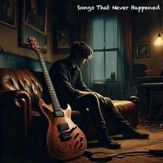 Songs That Never Happened mp3 Album by Iron Thunder