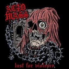Lust for Violence mp3 Album by Acid Mass