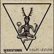 Pagan Ground mp3 Album by Hexecutioner
