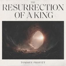The Resurrection Of A King mp3 Album by Tommee Profitt