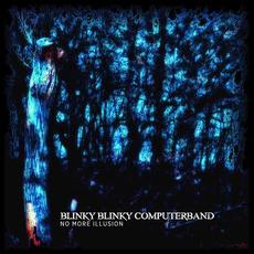 No More Illusion mp3 Album by Blinky Blinky Computerband