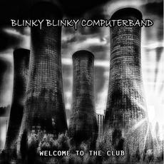 Welcome to the Club mp3 Artist Compilation by Blinky Blinky Computerband