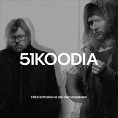 Ehkä Kohtaloa Ei Ole Olemassakaan mp3 Album by 51koodia