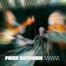Fuzz Kitchen mp3 Album by Fuzz Kitchen
