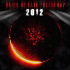 2012 Dawn Of Fate Frequency mp3 Album by Naakhum