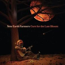 Cure for the Late Bloom mp3 Album by New Earth Farmers