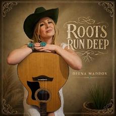 Roots Run Deep mp3 Album by Deena Maddox