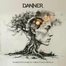 Thoughtforms In A Fractured World mp3 Album by Danner