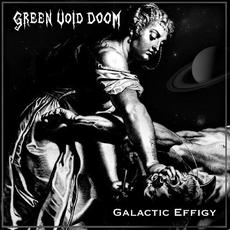 Galactic Effigy mp3 Album by Green Void Doom