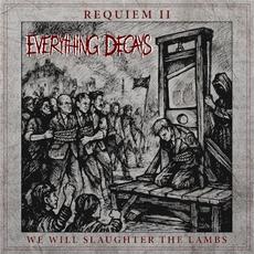 Requiem II: We Will Slaughter the Lambs mp3 Album by Everything Decays