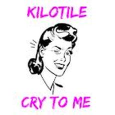 Cry to me (Kilotile Remix) mp3 Single by Solomon Burke