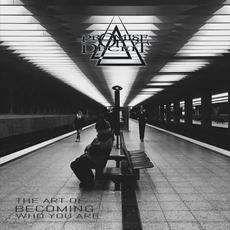 The Art of Becoming Who You Are mp3 Album by Promise Of Deceit