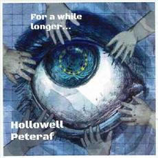 For A While Longer... mp3 Album by Hollowell-Peteraf