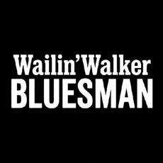 Bluesman mp3 Album by The Wailin' Walker Band
