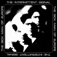 The Intermittent Signal mp3 Album by The Sick Man of Europe