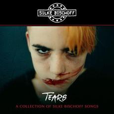 Tears - A Collection Of Silke Bischoff Songs mp3 Artist Compilation by Silke Bischoff