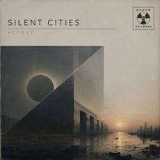 Silent Cities mp3 Album by Arcane