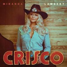 Crisco mp3 Album by Miranda Lambert