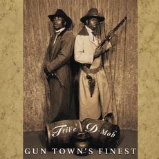 Gun Town's Finest mp3 Album by TriFe & D-Mob