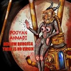Hollow Burgeon, There Is No Virgin mp3 Album by Pooyan Ahmadi