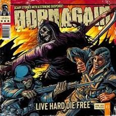 Live Hard, Die Free mp3 Album by Born Again (2)