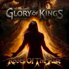 ROOTS OF THE PAST mp3 Album by Glory Of Kings