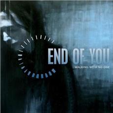 Walking With No One mp3 Album by End of You