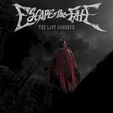 The Last Goodbye mp3 Album by Escape The Fate