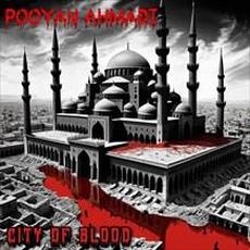 City Of Blood mp3 Single by Pooyan Ahmadi