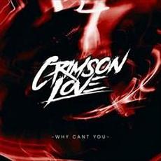 Why Cant You mp3 Single by Crimson Love