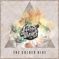 The Golden Hive mp3 Album by Against the Waves