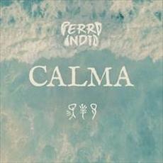 Calma mp3 Album by Perro Indio