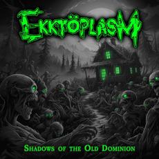 Shadows of the Old Dominion mp3 Album by Ekktoplasm