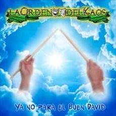 Ya No Para El Buen David mp3 Single by La Orden Del Kaos