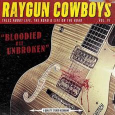 Bloodied But Unbroken mp3 Album by Raygun Cowboys