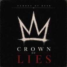 Crown of Lies mp3 Single by echoes of dusk