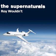 Roy Wouldn't mp3 Single by The Supernaturals