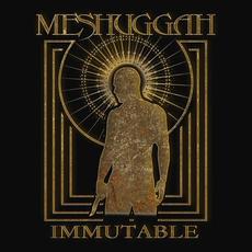 Immutable: The Indelible Edition mp3 Album by Meshuggah