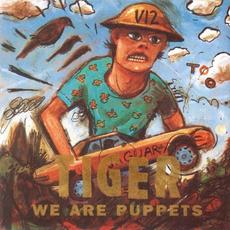 We Are Puppets mp3 Album by Tiger