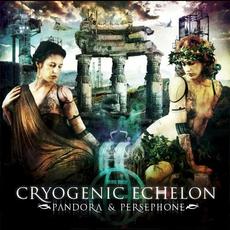 Pandora & Persephone mp3 Album by Cryogenic Echelon